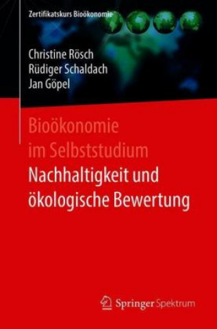 Kniha Biooekonomie Im Selbststudium: Nachhaltigkeit Und OEkologische Bewertung Christine Rösch