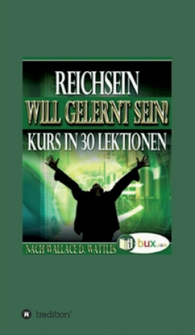 Knjiga Reichsein will gelernt sein Wallace Delois Watttles