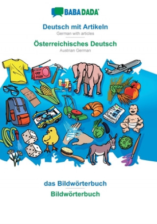 Carte BABADADA, Deutsch mit Artikeln - OEsterreichisches Deutsch, das Bildwoerterbuch - Bildwoerterbuch 