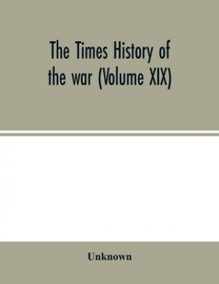 Kniha Times history of the war (Volume XIX) 