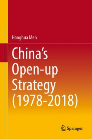 Carte China's Open-up Strategy (1978-2018) Honghua Men