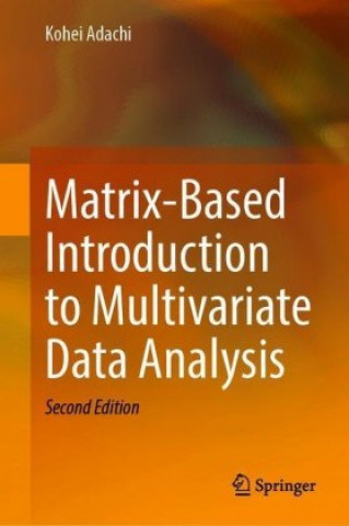 Knjiga Matrix-Based Introduction to Multivariate Data Analysis Kohei Adachi