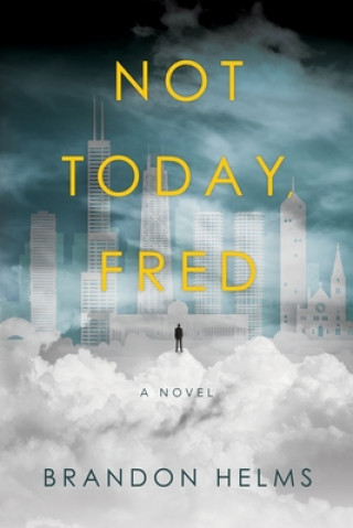 Knjiga Not Today, Fred Brandon Helms