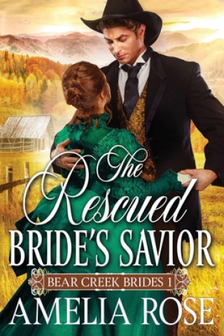 Knjiga Rescued Bride's Savior Amelia Rose