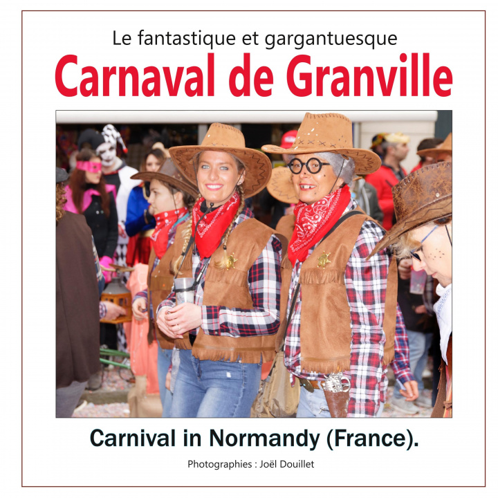 Kniha Le fantastique et gargantuesque carnaval de Granville 