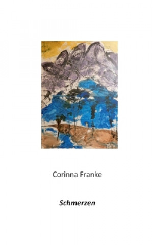 Knjiga Schmerzen Corinna Franke