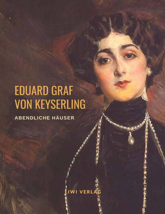 Knjiga Abendliche Häuser GRAF VON KEYSERLING EDUARD