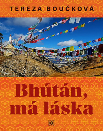 Book Bhútán, má láska Tereza Boučková