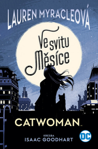 Carte Catwoman Ve svitu Měsíce Lauren Myracle