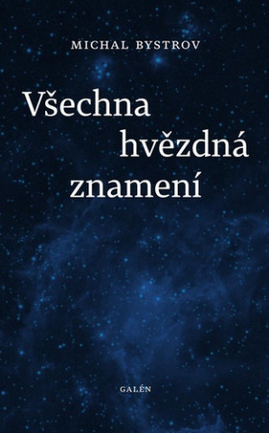 Kniha Všechna hvězdná znamení Michal Bystrov