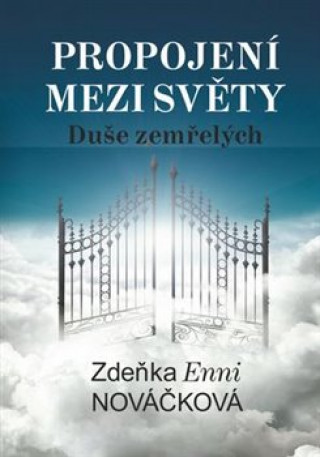 Kniha Propojení mezi světy Zdeňka Enni Nováčková