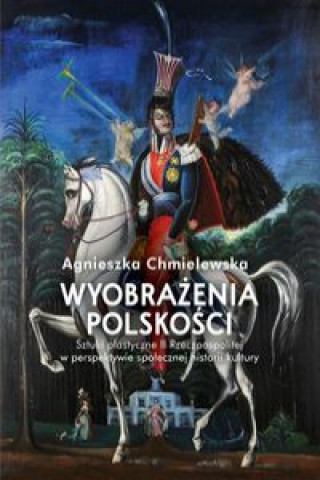 Kniha Wyobrażenia polskości. Chmielewska Agnieszka