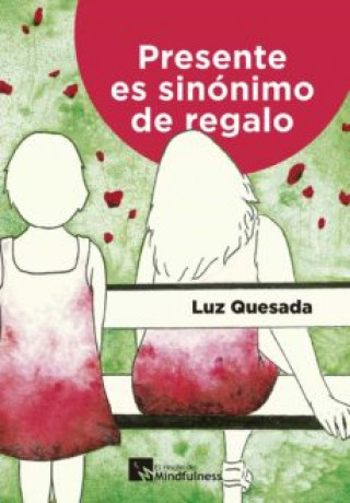 Libro Presente es sinónimo de regalo LUZ QUESADA BUENO