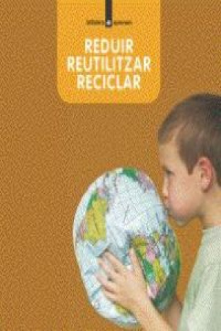 Boek Reduir, reutilitzar, reciclar ANNA NOLLA