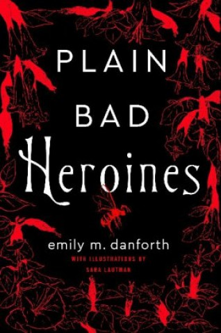 Книга Plain Bad Heroines Emily Danforth