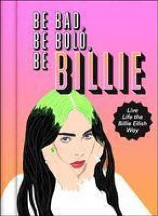 Книга Be Bad, Be Bold, Be Billie Scarlett Russell
