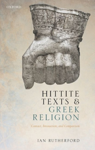 Kniha Hittite Texts and Greek Religion Rutherford