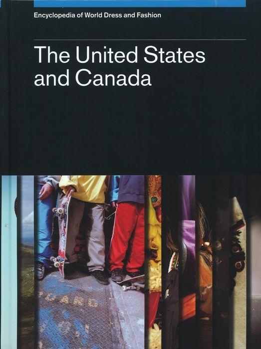 Книга Encyclopedia of World Dress and Fashion, V3: Volume 3: The United States and Canada Phyllis G. Tortora