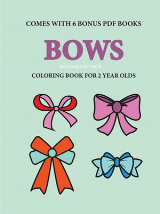 Kniha Coloring Books for 2 Year Olds (Bows) 