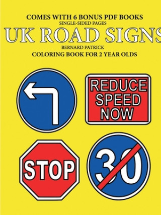 Kniha Coloring Books for 2 Year Olds (UK Road Signs) 