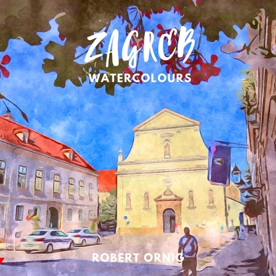 Book Zagreb Watercolours Robert Ornig