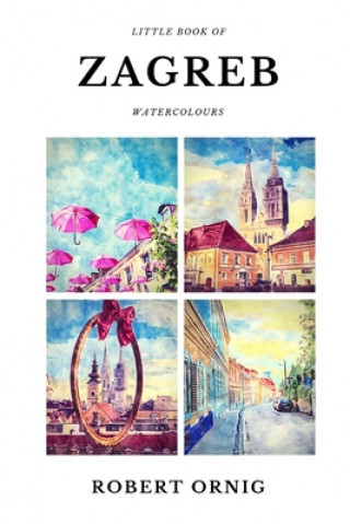 Carte Little Book of Zagreb Watercolours 