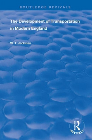 Carte Development of Transportation in Modern England William T. Jackman