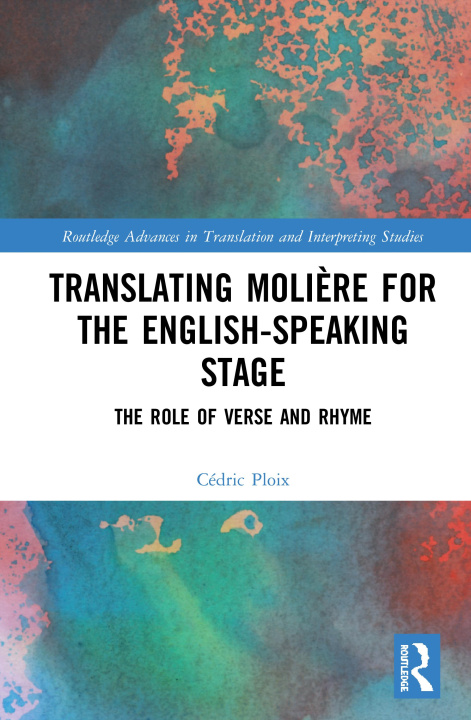 Kniha Translating Moliere for the English-speaking Stage Cedric Ploix