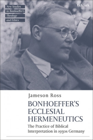 Knjiga Bonhoeffer as Biblical Interpreter Jameson E. Ross