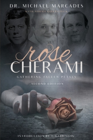 Könyv Rose Cherami: Gathering Fallen Petals J. Gary Shaw