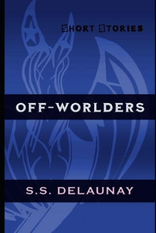 Knjiga Off-Worlders S. S. Delaunay