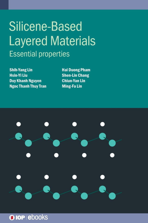 Kniha Silicene-Based Layered Materials: Essential Properties Ming-Fa Lin