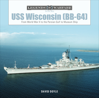 Könyv USS Wisconsin (BB-64): From World War II to the Persian Gulf to Museum Ship 