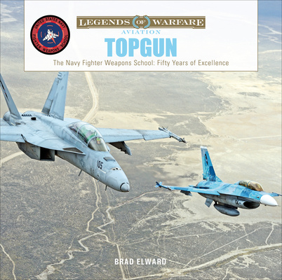 Kniha TOPGUN: The US Navy Fighter Weapons School: Fifty Years of Excellence 