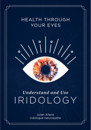 Kniha Health through Your Eyes: Understand and Use Iridology 
