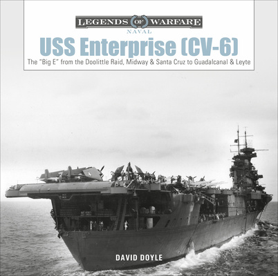 Книга USS Enterprise (CV-6): The "Big E" from the Doolittle Raid, Midway and Santa Cruz to Guadalcanal and Leyte 
