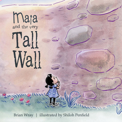 Book Maia and the Very Tall Wall Shiloh Penfield