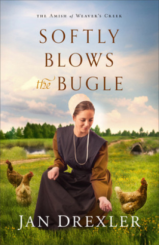 Knjiga Softly Blows the Bugle Jan Drexler