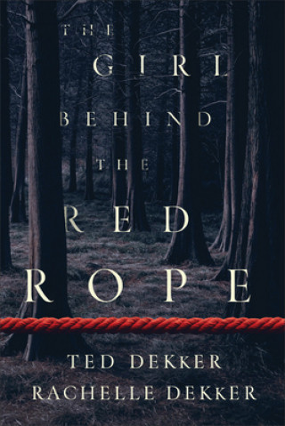Carte Girl behind the Red Rope Rachelle Dekker