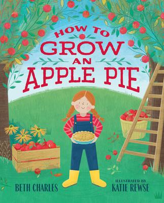 Kniha HOW TO GROW AN APPLE PIE Katie Rewse