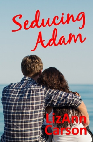 Knjiga Seducing Adam Lizann Carson
