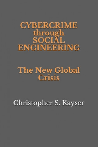 Kniha Cybercrime through Social Engineering: The New Global Crisis 