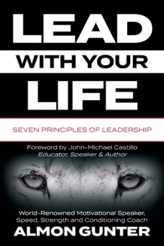 Knjiga Lead With Your Life Almon W. Gunter Jr