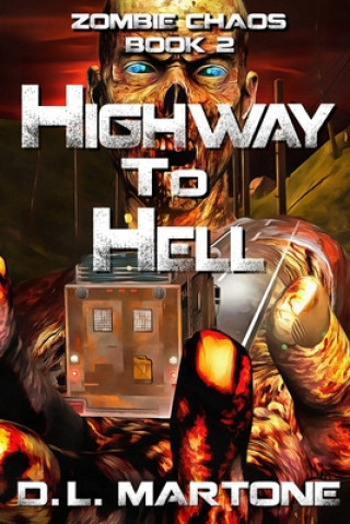 Carte Highway to Hell: A Post-Apocalyptic Zombie Adventure Series 