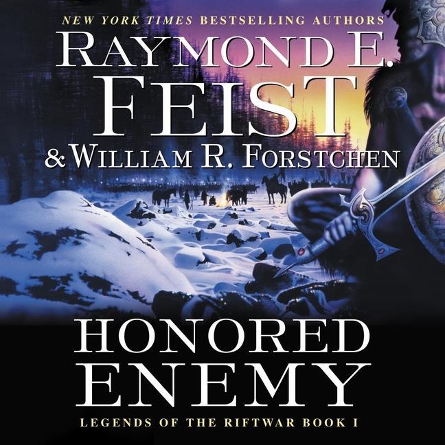 Digital Honored Enemy: Legends of the Riftwar, Book 1 William R. Forstchen