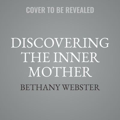 Digital Discovering the Inner Mother: A Guide to Healing the Mother Wound and Claiming Your Personal Power 