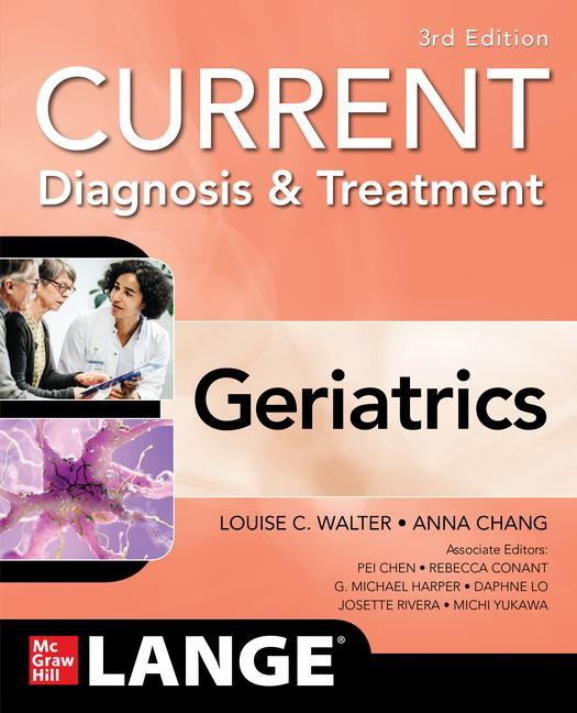 Carte Current Diagnosis and Treatment: Geriatrics, 3/e Anna Chang