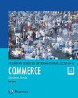 Knjiga Pearson Edexcel International GCSE (9-1) Commerce Student Book Rob Jones