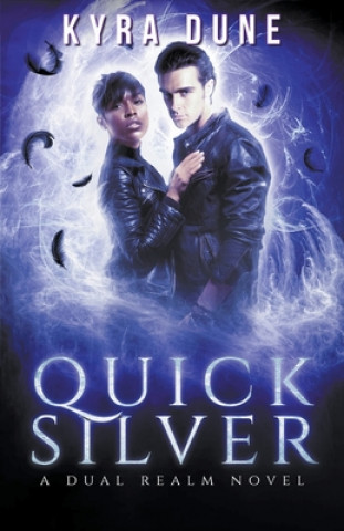 Knjiga Quicksilver Kyra Dune