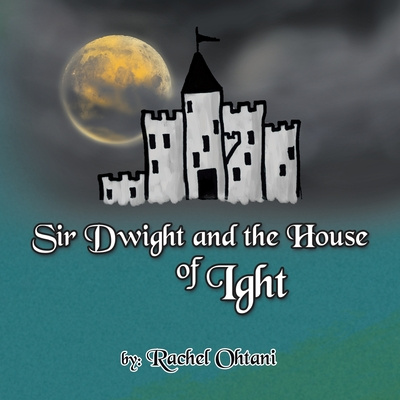 Kniha Sir Dwight and the House of Ight 